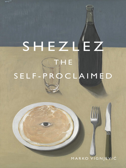 Title details for Shezlez the Self-Proclaimed by Marko Vignjević - Available